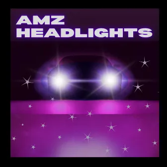 HEADLIGHTS by AMZ