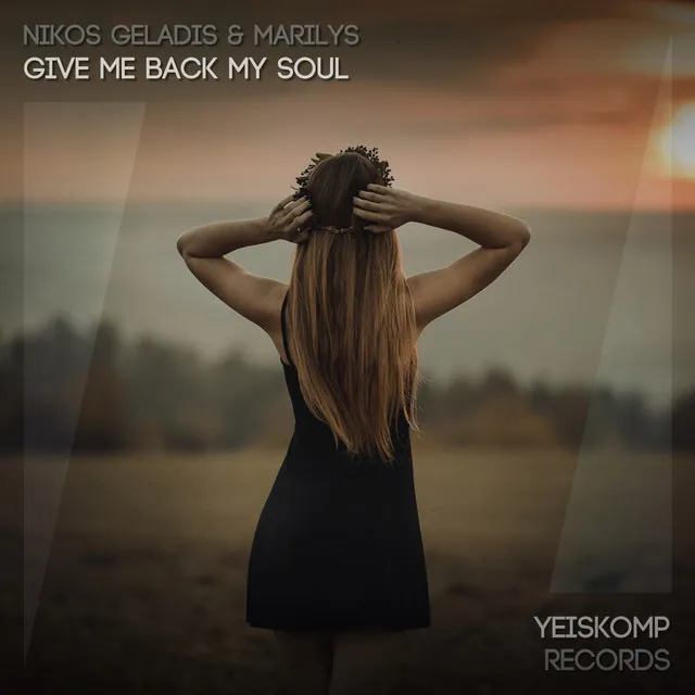 Give Me Back My Soul - Original Mix