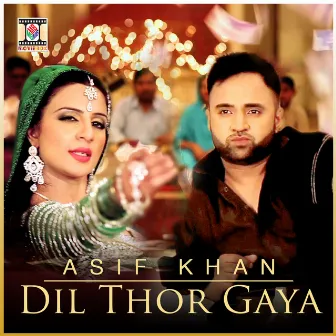 Dil Thor Gaya by Asif Khan