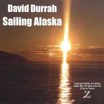 Sailing Alaska by David Durrah