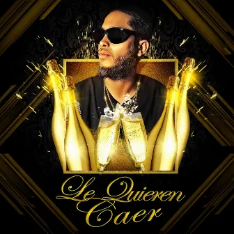 Le Quieren Caer by Uzi el Chatel