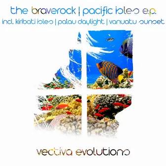 Pacific Isles E.P. by The Braverock