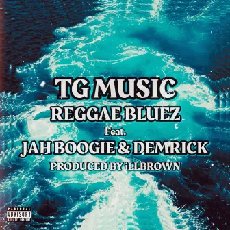 Reggae Bluez by TG Music