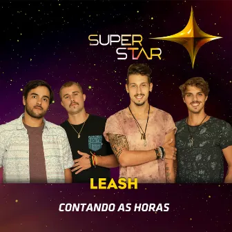 Contando As Horas (Superstar) - Single by Leash