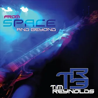 From Space and Beyond by TR3