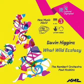 Gavin Higgins: What Wild Ecstasy by Gavin Higgins