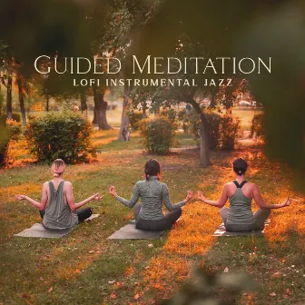 Guided Meditation – Lofi Instrumental Jazz by 