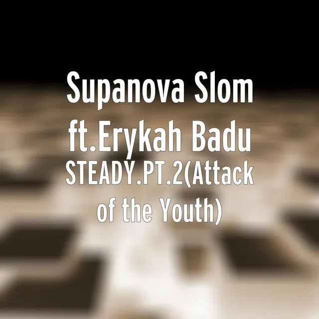 STEADY.PT.2(Attack of the Youth) (feat. Erykah Badu) - Single