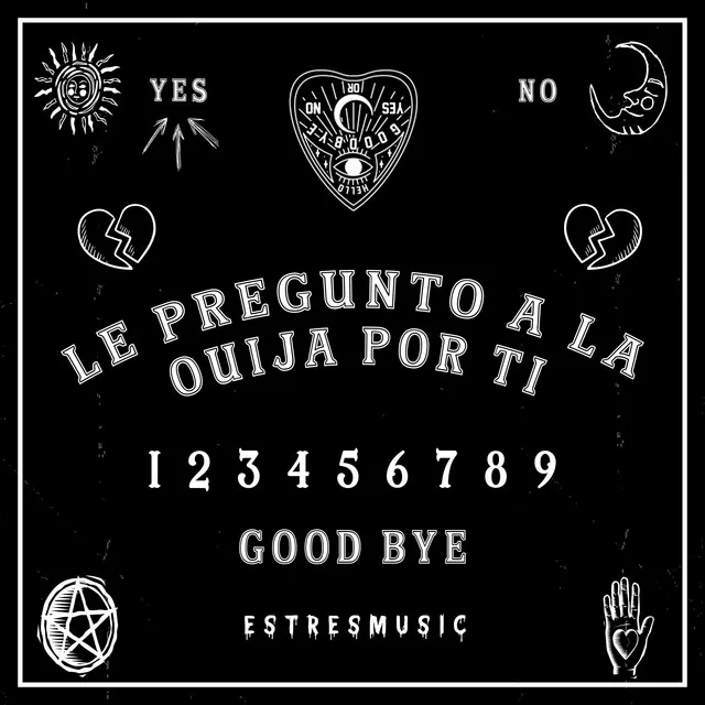 Le Pregunto A La Ouija Por Ti