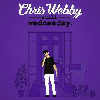 Still Wednesday by Chris Webby