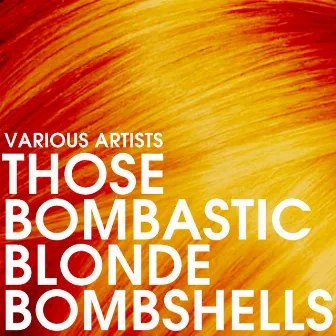 Those Bombastic Blonde Bombshells by Marilyn Maxwell