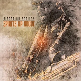 Spirits up Above by Vibration Society