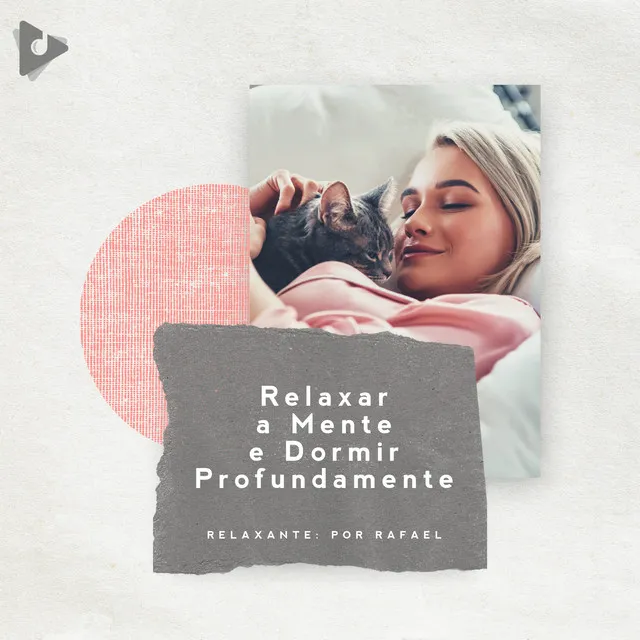 Relaxar a Mente e Dormir Profundamente