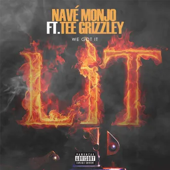 We Got It Lit (feat. Tee Grizzley) by Navé Monjo