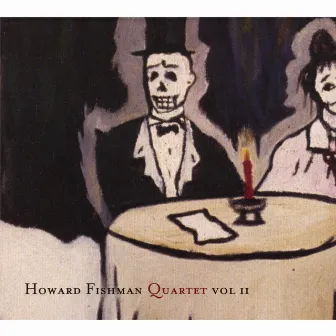 Howard Fishman Quartet Vol.II by Howard Fishman