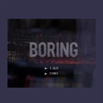 Boring by J.glo