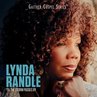 'Til The Storm Passes By by Lynda Randle