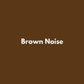 Brown Noise - the Very Best Of by Unknown Artist