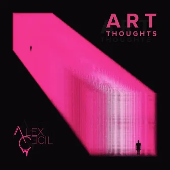 Art Thoughts by Alex Cecil