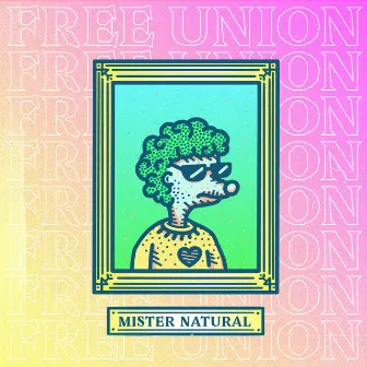 Mister Natural by Free Union