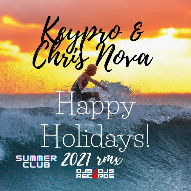 Happy Holidays! - Summer Club 2021 Rmx