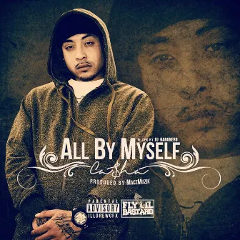 All by Myself by Ca$ha