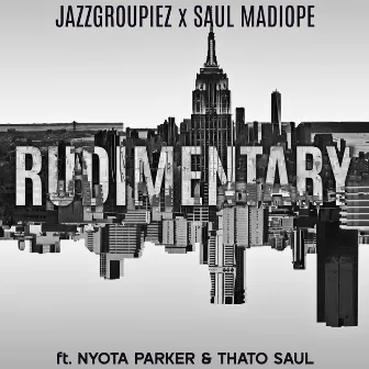 Rudimentary by Saul Madiope