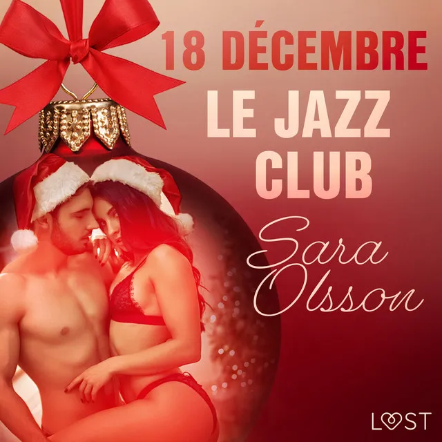 18 décembre : Le Jazz Club – Un calendrier de l'Avent érotique