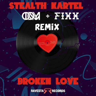 Broken love by Stealth Kartel