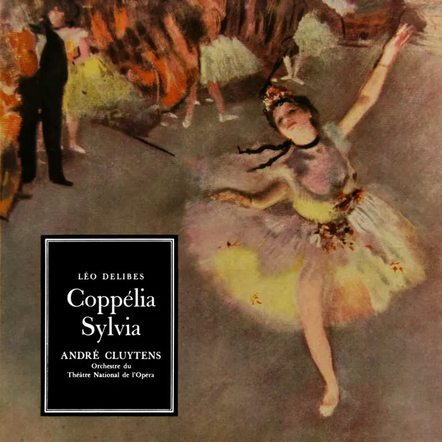 Delibes: Coppelia / Sylvia