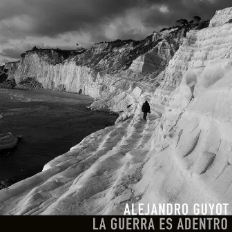 La Guerra Es Adentro by Alejandro Guyot