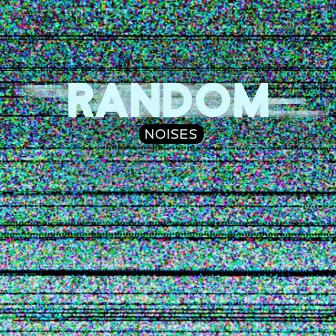 Random Noises – Casual Sounds ASMR Project by Unknown Artist