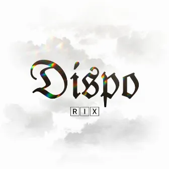 Dispo by RIX