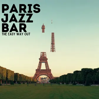 The Easy Way Out by Paris Jazz Bar