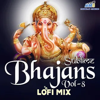 Sublime Bhajans Vol 8 by Arijit Chakraborty