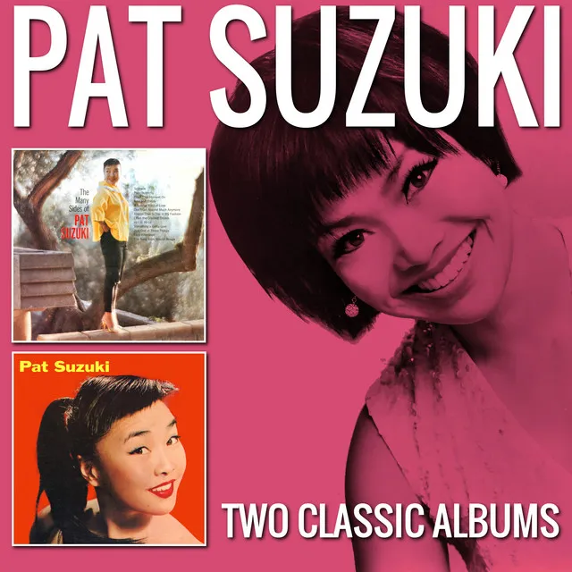 The Many Sides of Pat Suzuki / Miss Pony Tail (Remastered)