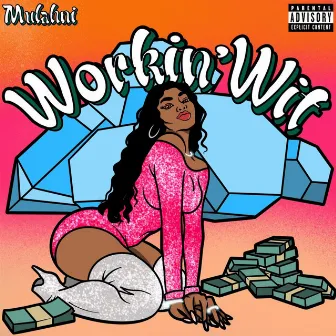 Workin' Wit by Mulahni