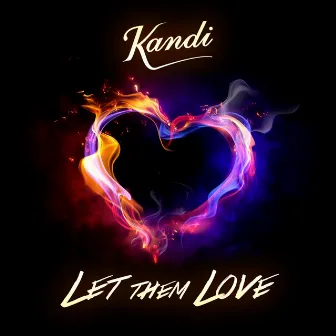 Let Them Love by Kandi