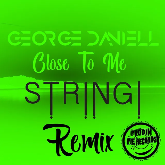 Close to Me - Stringi Remix