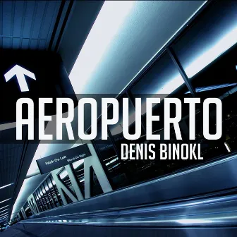 Aeropuerto by Denis Binokl