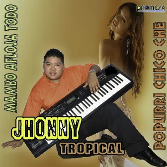 Mambo Afloja Todo by Jhonny Tropical