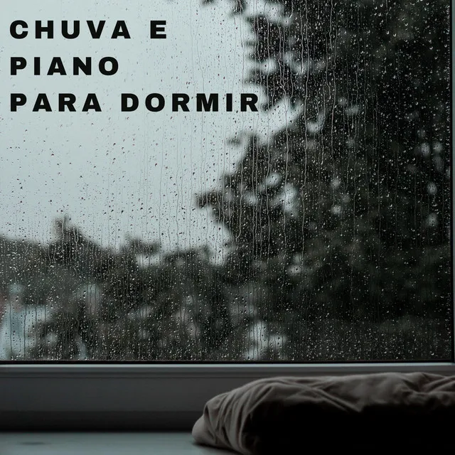 Chuva e Piano para Dormir