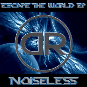 Escape the World EP by Noiseless