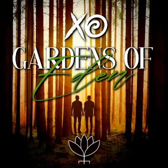 Gardens Of Eden by The XO