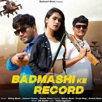 Badmashi Ke Record by Abhay Bhati