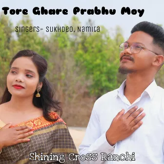 Tore Ghare Prabhu Moy by Sukhdeo Oraon