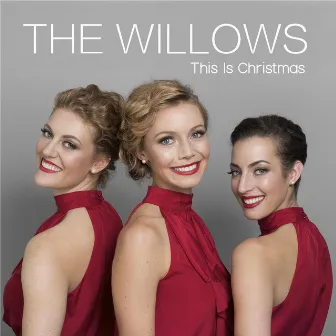 This Is Christmas by Willows