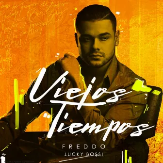 Viejos Tiempos by Freddo Lucky Bossi