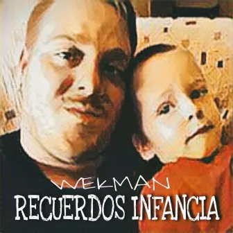 Recuerdos Infancia by Wekman