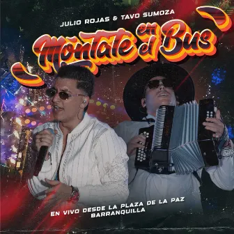 Móntate en el Bus, Pt. 1 (En Vivo desde La Plaza de La Paz, Barranquilla) by Julio Rojas